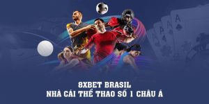 8xbet Casino | 8xbet Brasil - Nhà Cái Thể Thao Số 1 Châu Á