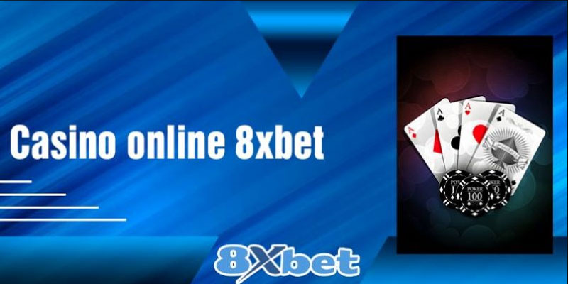 8xbet Casino | 8xbet1 - Sân Chơi Cá Cược Top 1 Thị Trường