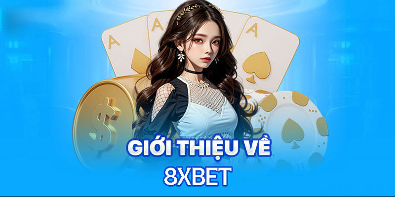 Giới thiệu về trang chủ 8xbet cx